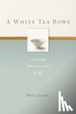 Suzuki, Mitsu - A White Tea Bowl