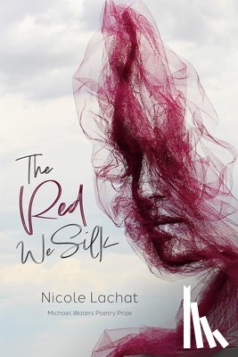 Lachat, Nicole - The Red We Silk