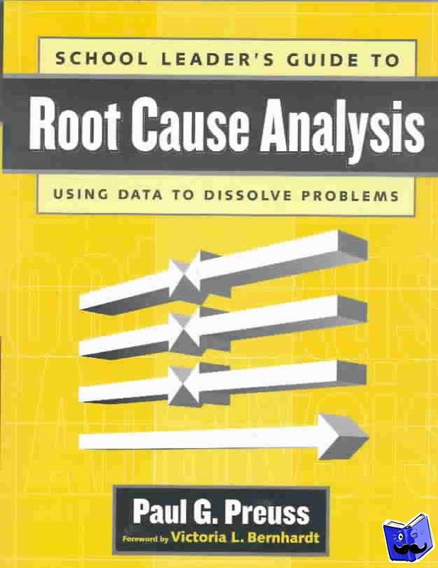 Preuss, Paul - School Leader's Guide to Root Cause Analysis