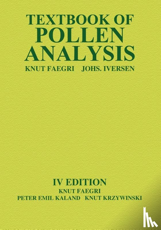 Faegri, Knut, Kaland, Peter, Krzywinski, Knut - Textbook of Pollen Analysis