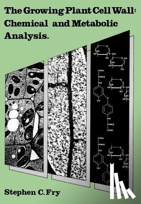 Fry, Stephen - The Growing Plant Cell Wall