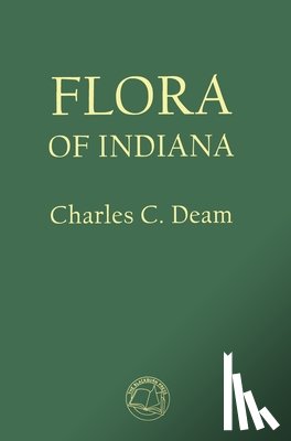 Deam, Charles C - Flora of Indiana