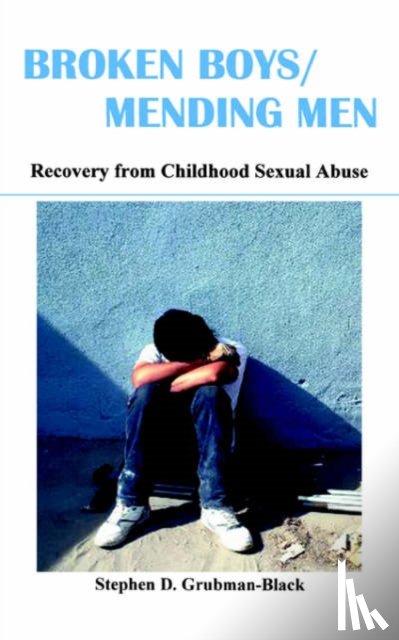 Grubman-Black, Stephen D. - Broken Boys, Mending Men