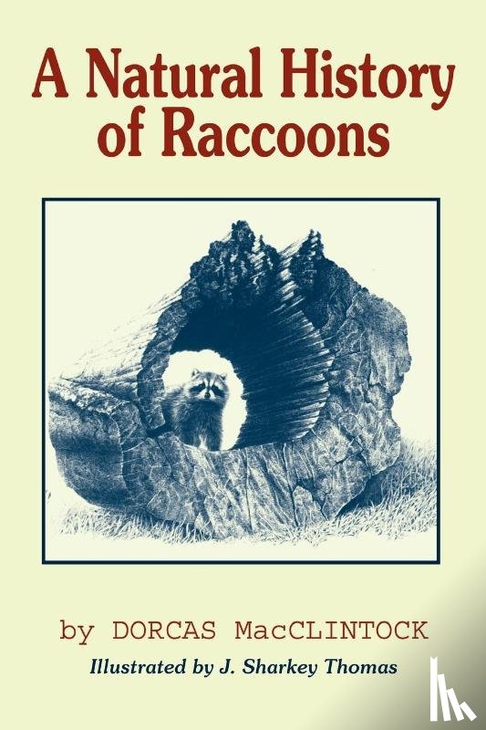 MacClintock, Dorcas - A Natural History of Raccoons