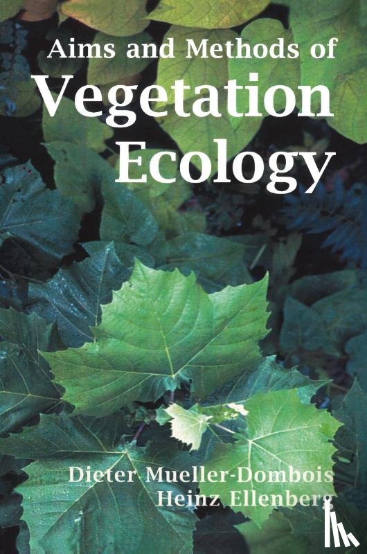 Mueller-Dombois, Dieter, Ellenberg, Heinz H. - Aims and Methods of Vegetation Ecology