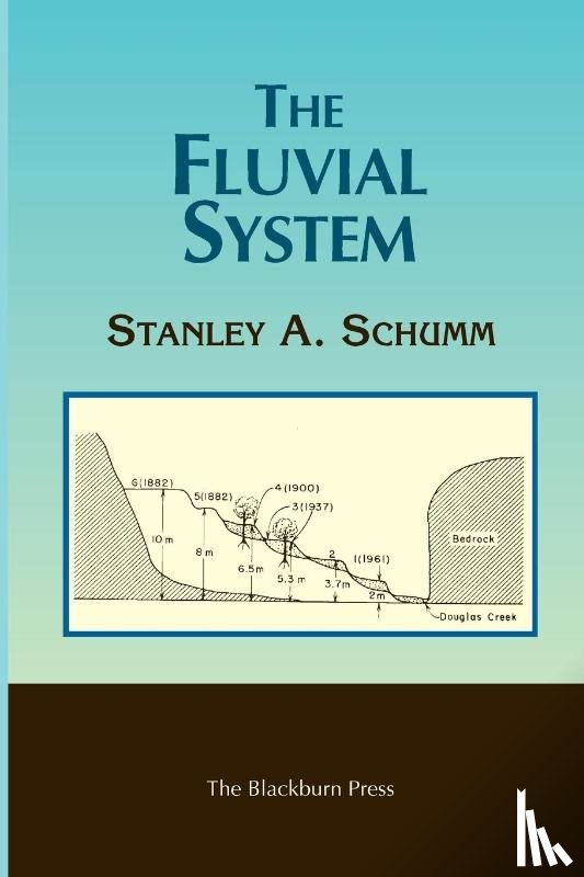 Schumm, Stanley - The Fluvial System