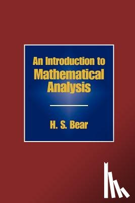 Bear, H. S. - An Introduction to Mathematical Analysis