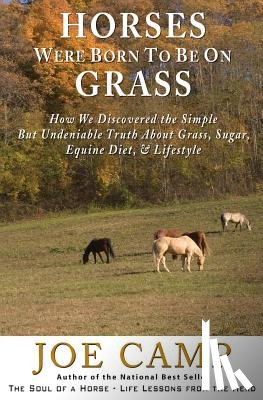 Camp, Joe - Horses Were Born to be on Grass