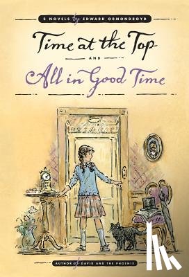 Ormondroyd, Edward - Time at the Top and All in Good Time: Two Novels