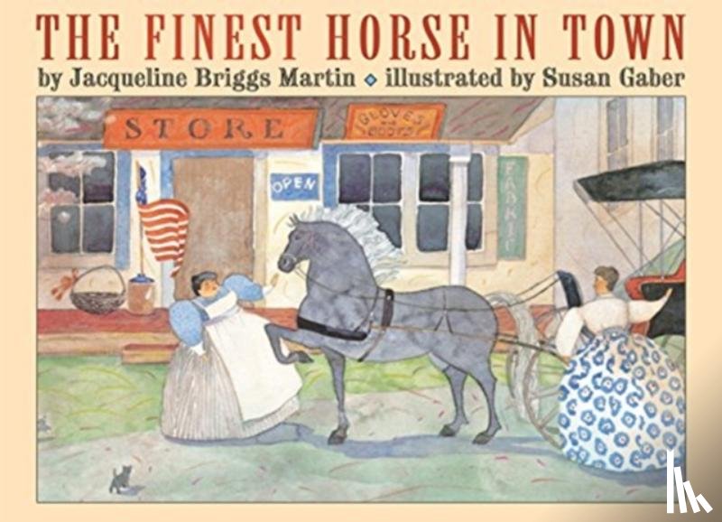 Martin, Jacqueline Briggs - FINEST HORSE IN TOWN