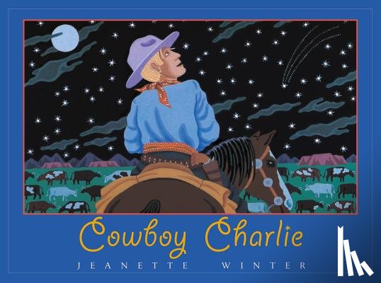 Winter, Jeanette - Cowboy Charlie: The Story of Charles M. Russell
