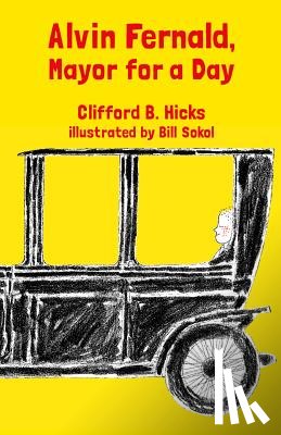 Hicks, Clifford B. - Alvin Fernald, Mayor for a Day