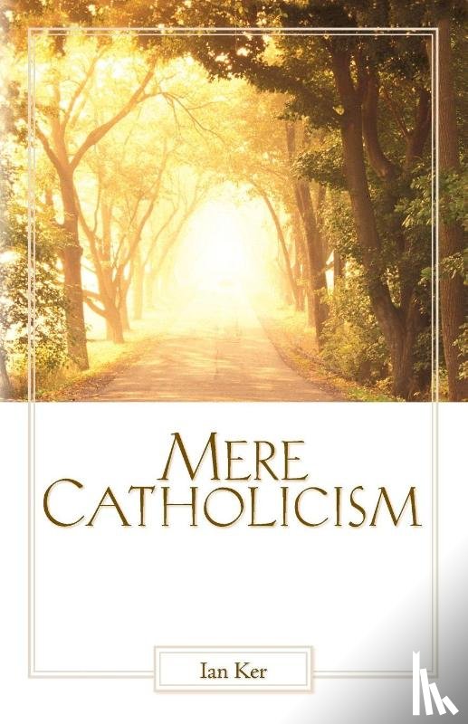 Ker, Fr Ian - Mere Catholicism
