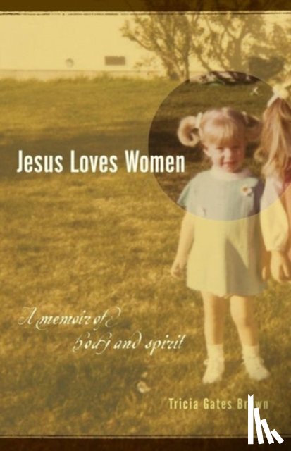 Brown, Tricia Gates - Jesus Loves Women