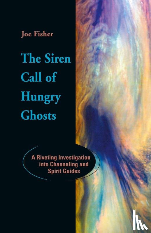 Fisher, Joe - The Siren Call of Hungry Ghosts