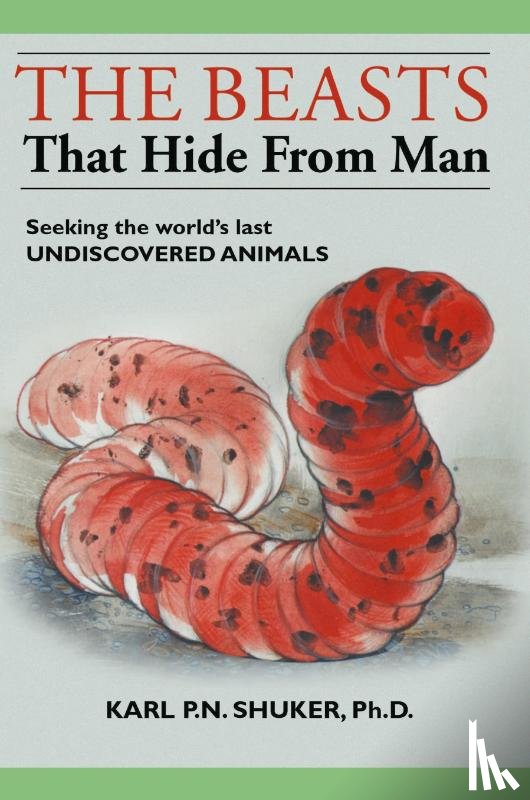 Shuker, Karl P N - The Beasts That Hide from Man