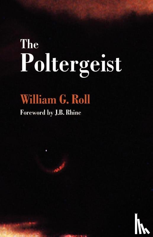 Roll, William G - The Poltergeist