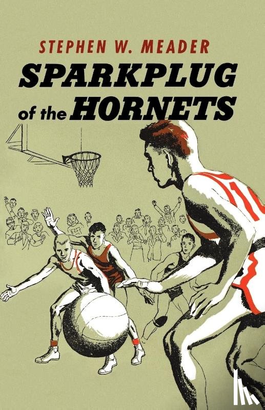 Meader, Stephen W. - Sparkplug Of The Hornets
