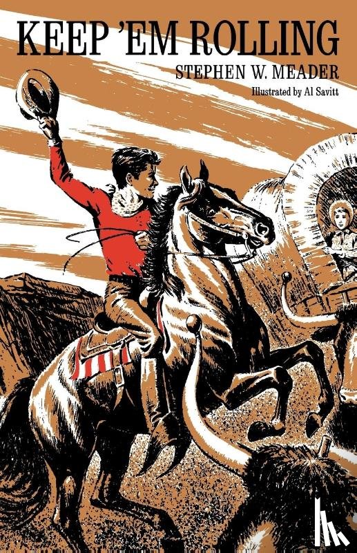 Meader, Stephen W. - Keep 'Em Rolling