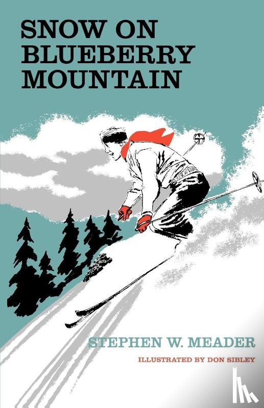Meader, Stephen W. - Snow On Blueberry Mountain