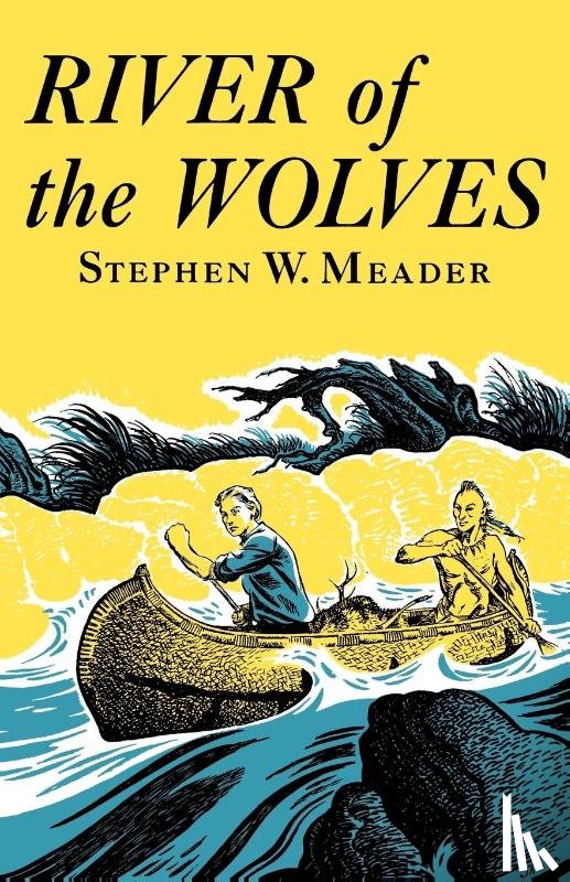 Meader, Stephen W. - River Of The Wolves