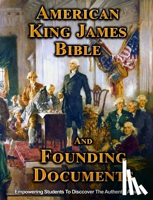 Engelbrite, Eve - AMERICAN KING JAMES BIBLE and FOUNDING DOCUMENTS