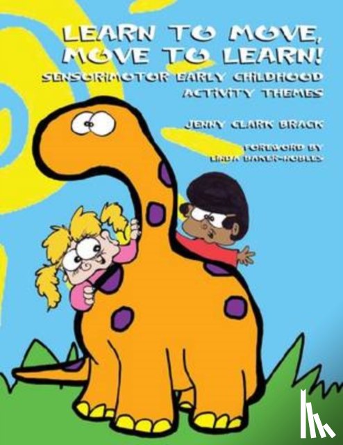 Brack, Jenny Clark - Learn to Move and Move to Learn