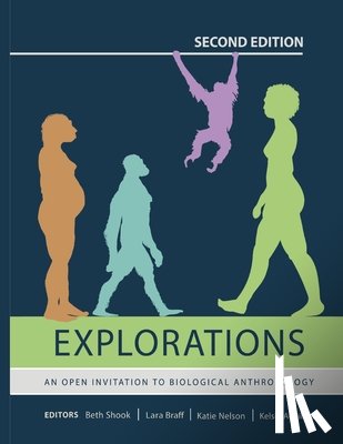 Shook, Beth - Explorations: An Open Invitation to Biological Anthropology (Second Edition)