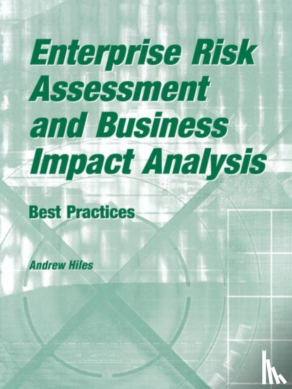 Hiles, Andrew N - Enterprise Risk Assessment and Business Impact Analysis