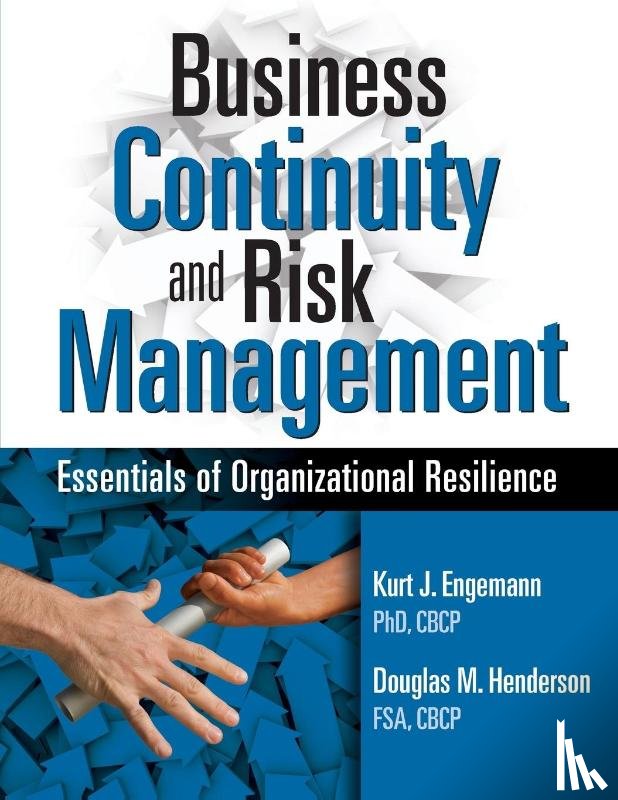 Engemann, Kurt J., Henderson, Douglas M. - Business Continuity and Risk Management