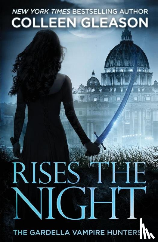 Gleason, Colleen - Rises the Night
