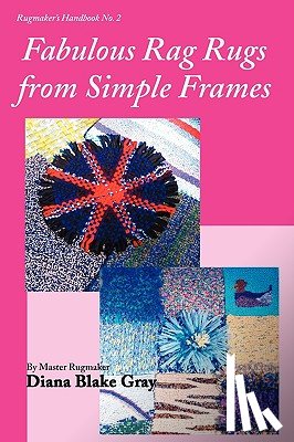 Gray, Diana Blake - Fabulous Rag Rugs from Simple Frames