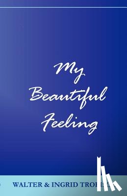 Trobisch, Walter, Trobisch, Ingrid - My Beautiful Feeling