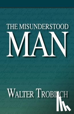 Trobisch, Walter - The Misunderstood Man