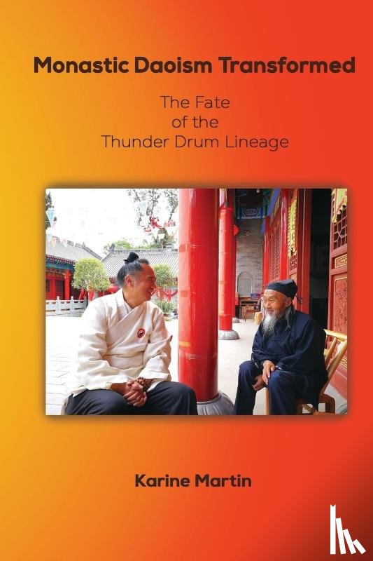 Martin, Karine - Monastic Daoism Transformed