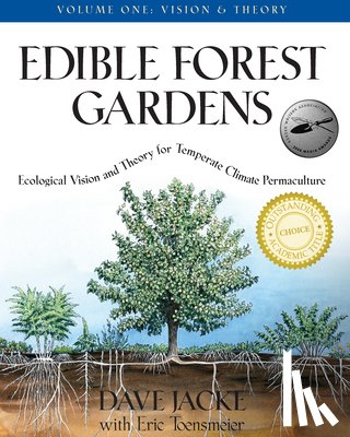 Jacke, Dave, Toensmeier, Eric - Edible Forest Gardens, Volume 1