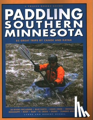 Smith Diebel, Lynne, Diebel, Robert - Paddling Southern Minnesota