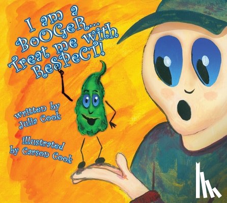 Cook, Julia - I Am a Booger, Treat Me with Respect