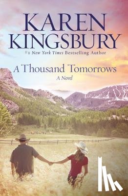 Kingsbury, Karen - A Thousand Tomorrows