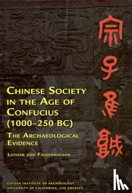 von Falkenhausen, Lothar - Chinese Society in the Age of Confucius (1000-250 BC)