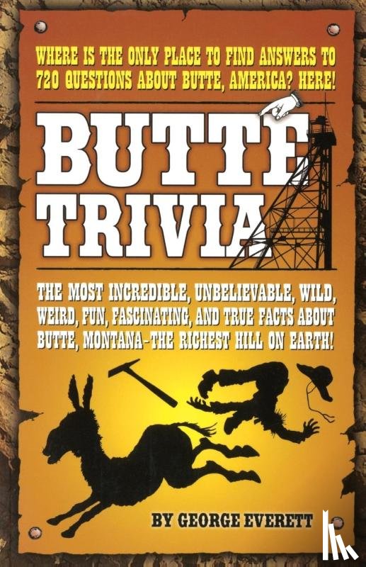 Everett, George - Butte Trivia