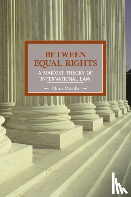 Mieville, China - Between Equal Rights: A Marxist Theory Of International Law