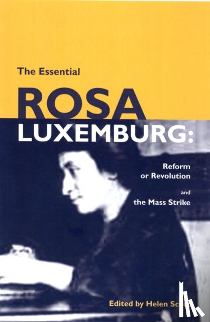 Luxemburg, Rosa - The Essential Rosa Luxemburg