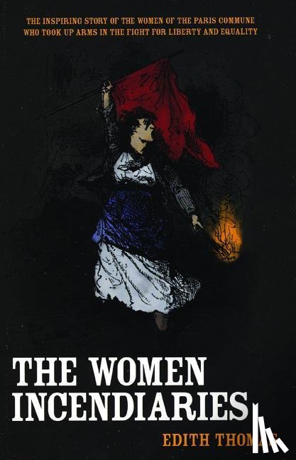 Thomas, Edith - The Women Incendiaries