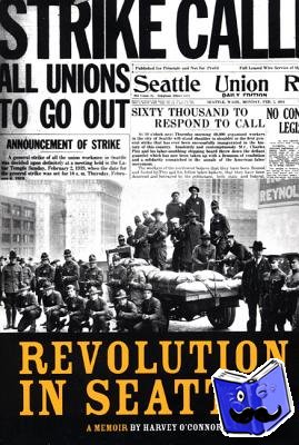 O'Connor, Harvey - Revolution In Seattle