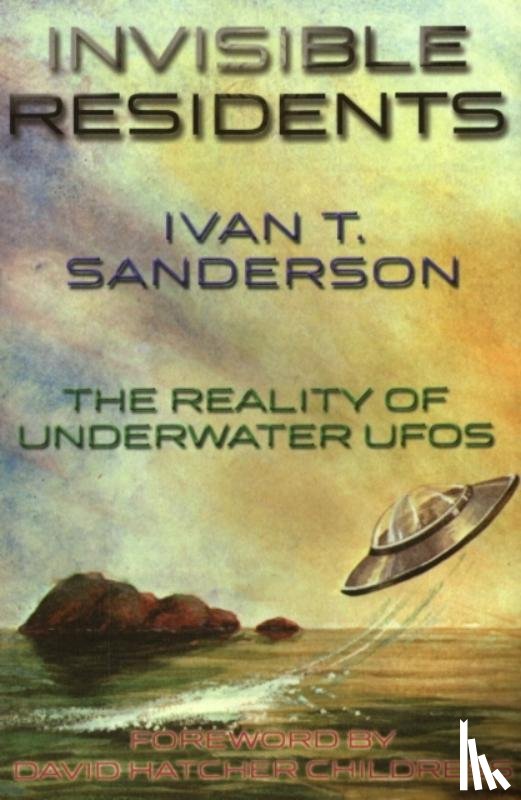 Sanderson, Ivan T. - Invisible Residents