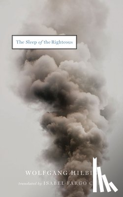 Hilbig, Wolfgang - SLEEP OF THE RIGHTEOUS