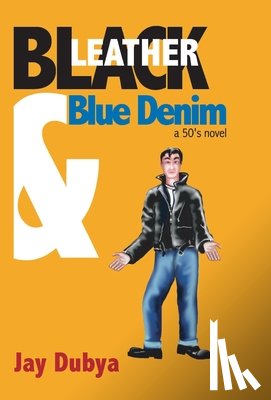 Dubya, Jay - Black Leather and Blue Denim