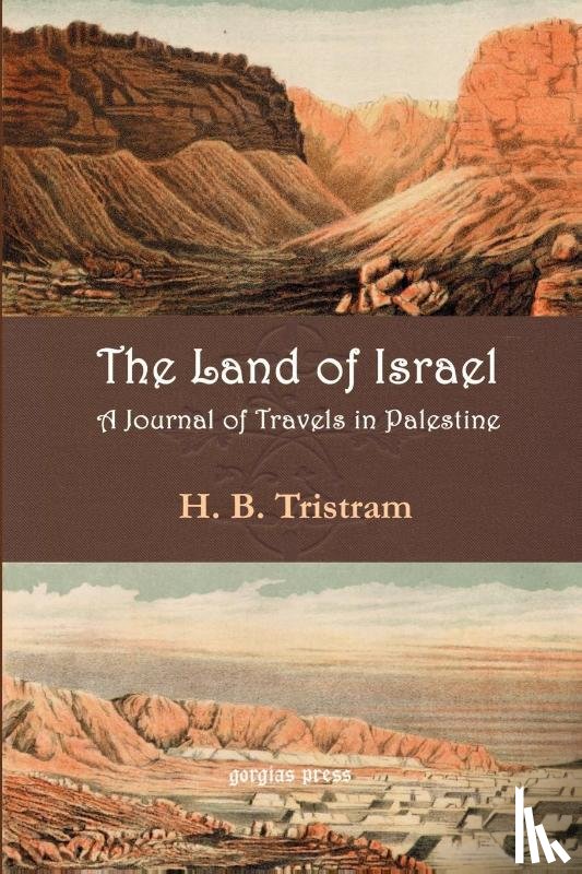 Tristram, H. - Land of Israel. A Journey of Travel in Palestine