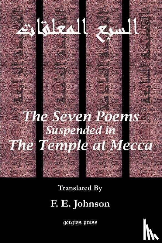 Johnson, F E - The Seven Poems Suspended from the Temple at Mecca